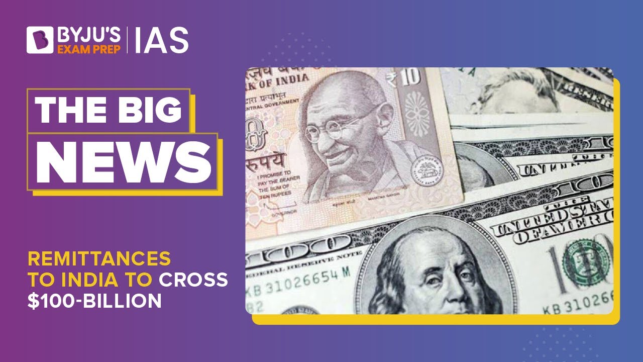 Remittances To India To Cross $100 Billion: World Bank | What Are Remittances? | UPSC Prelims 2023