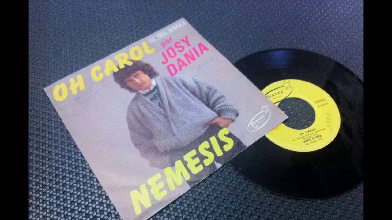 JOSY DANIA , Oh Carol ( LES CHANTEURS BELGES 70 /80 )