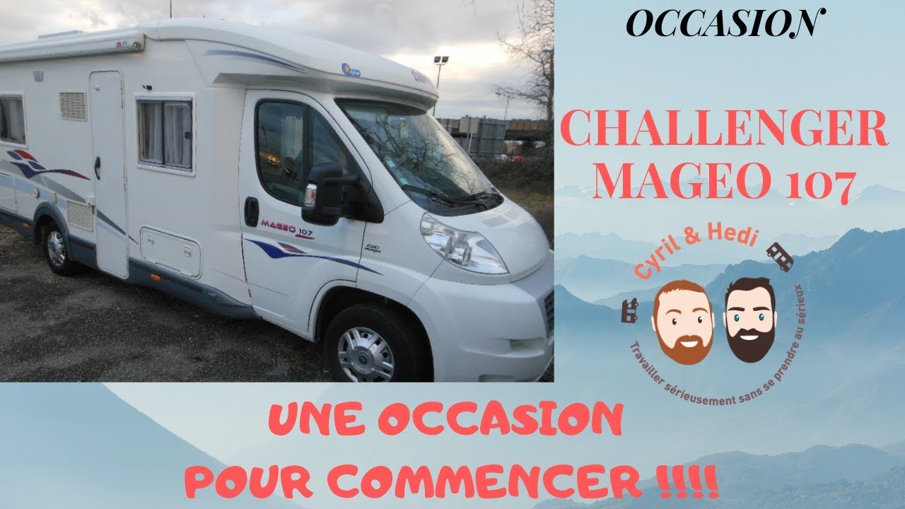 Cyril et Hedi de Camping-Car 69 présentent: Occasion Challenger Magéo 107