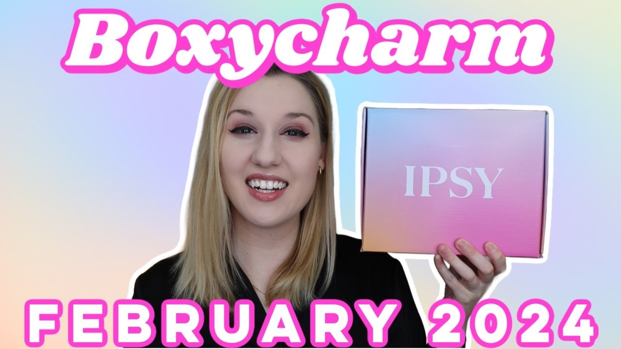 Boxycharm by Ipsy | Unboxing & Try-On | February 2024