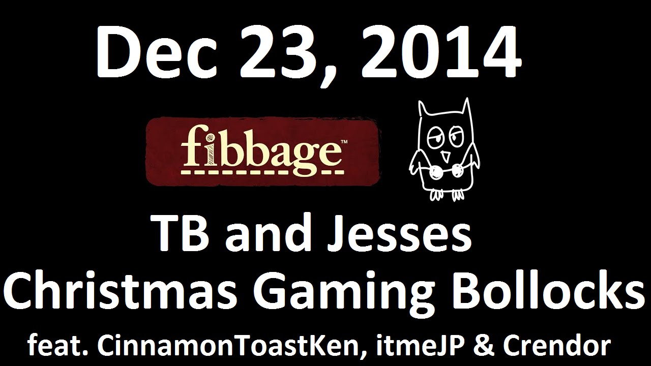 Dec 23, 2014: Part 2, Fibbage & Drawful. TB and Jesses Christmas Gaming Bollocks