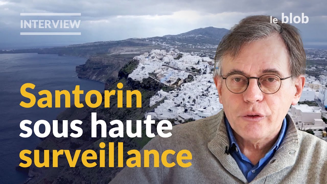 Séismes à Santorin : faut-il craindre une éruption imminente ? | INTERVIEW de Pierre Briole