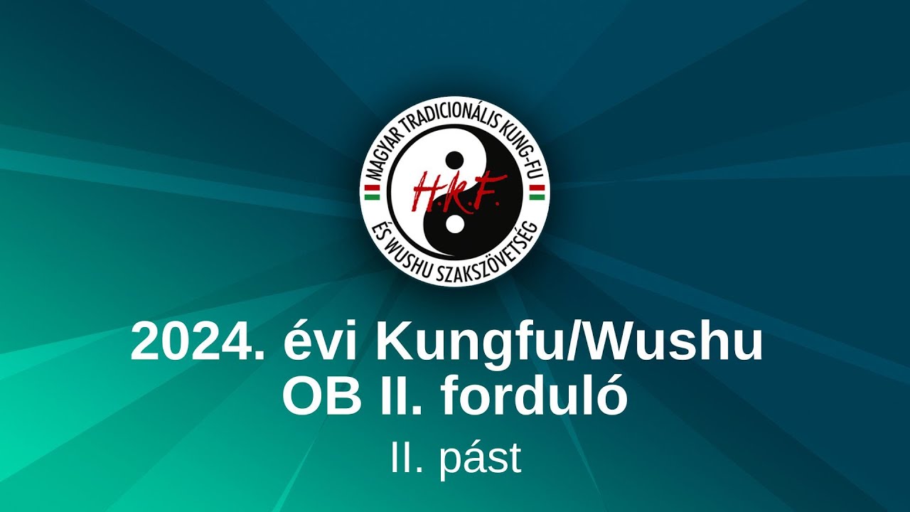 2024. évi Kungfu/Wushu OB II. forduló - II. pást