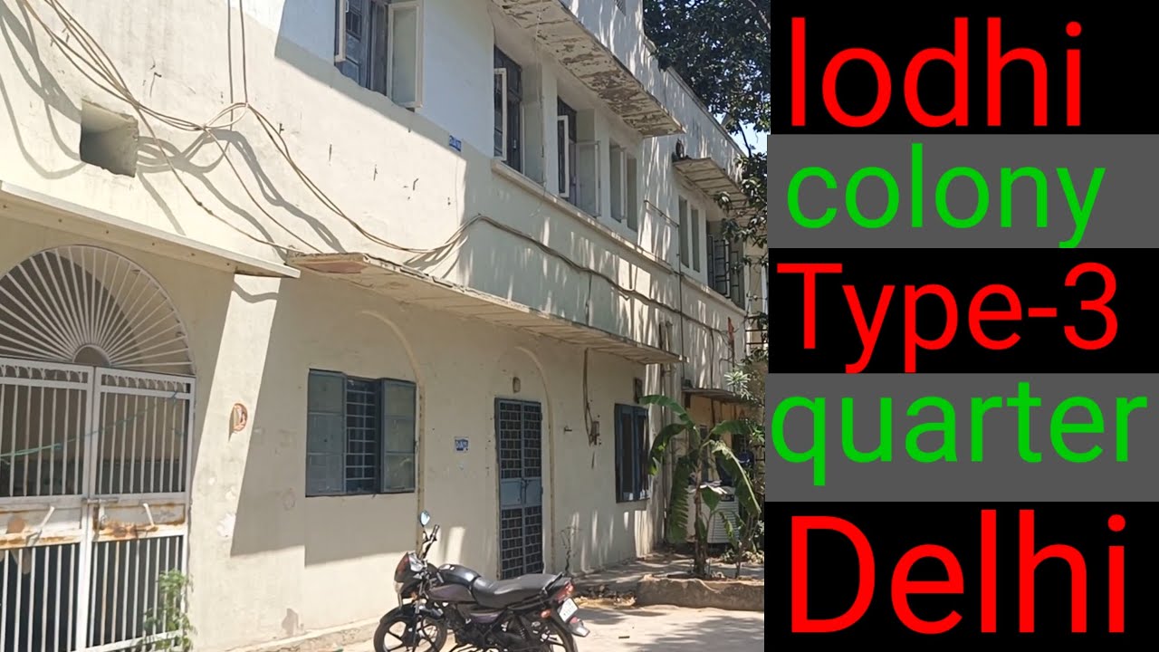 lodhi colony type 3 quarters | lodhi colony government quarters | type 3 quarters in lodhi colony |