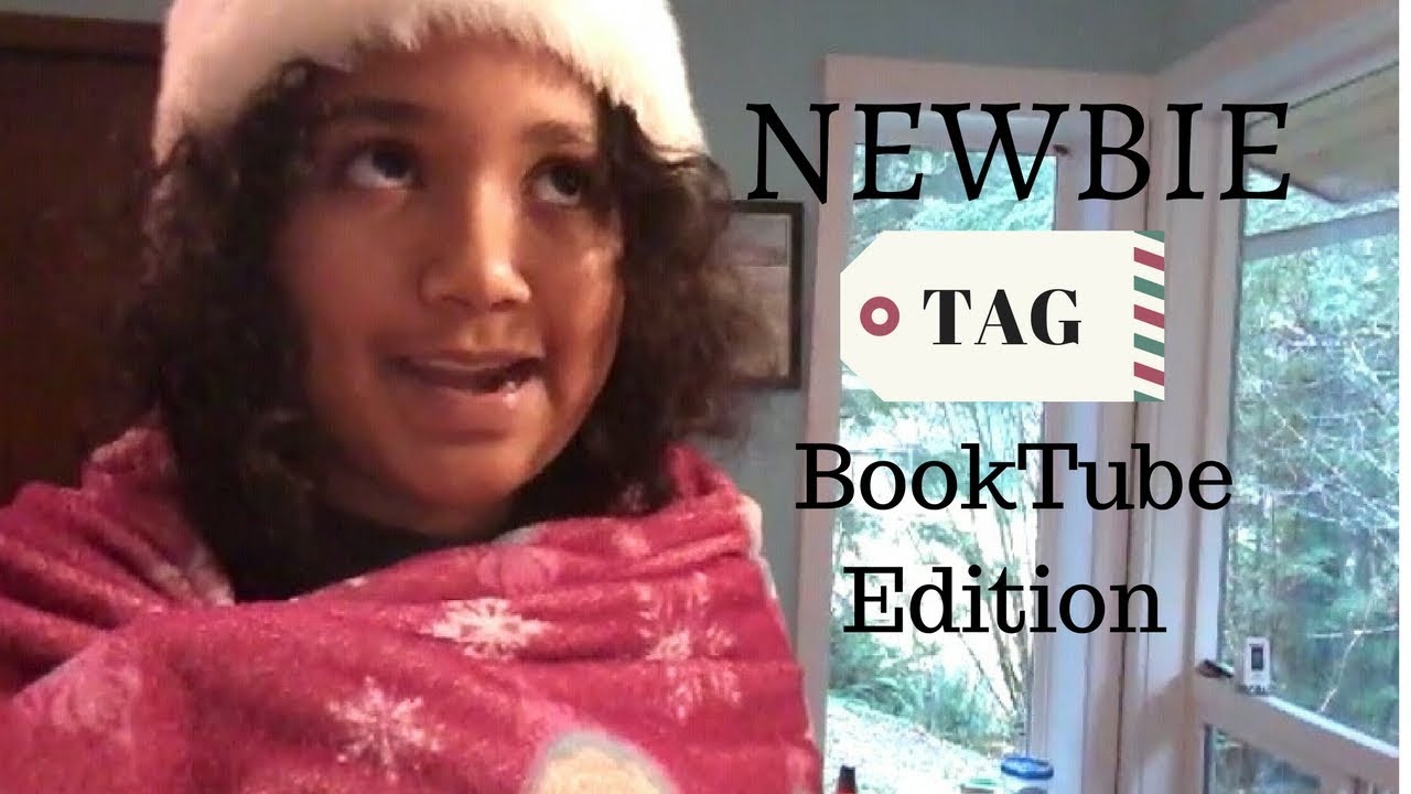 Newbie Tag | BookTube Edition