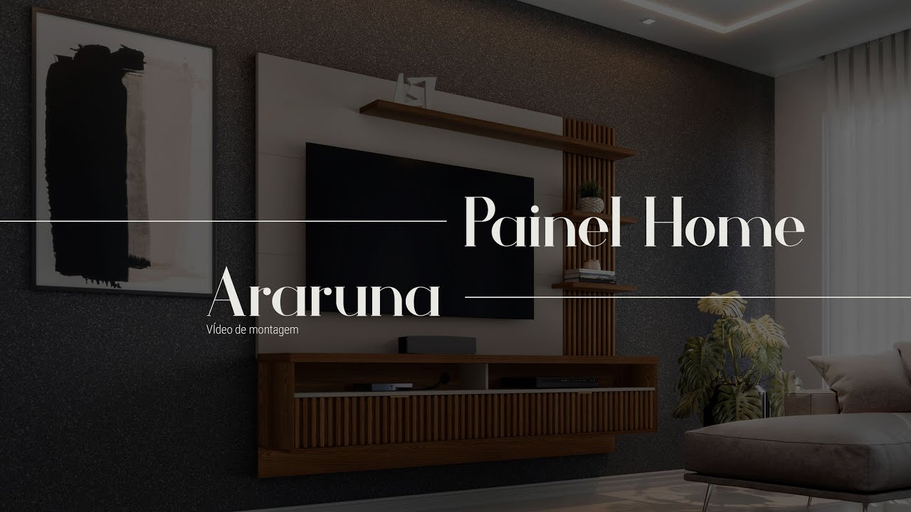 Como montar Painel Home Araruna - Linea Brasil