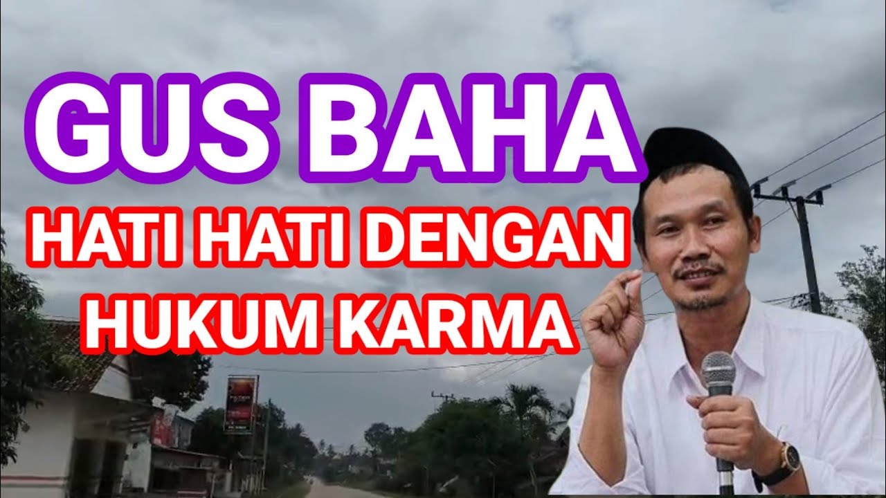GUS BAHA‼️HUKUM KARMA#gusbaha #ngajigusbaha 