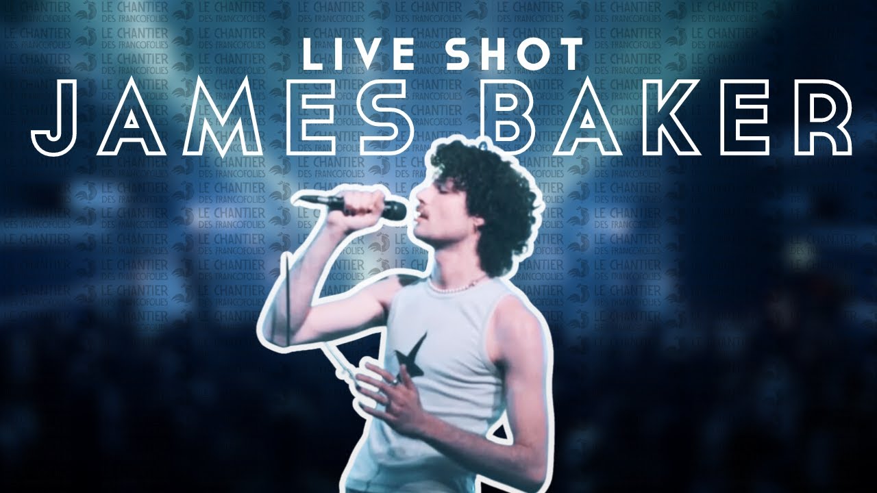 James Baker - What the France Live Session x Le Chantier des Francofolies