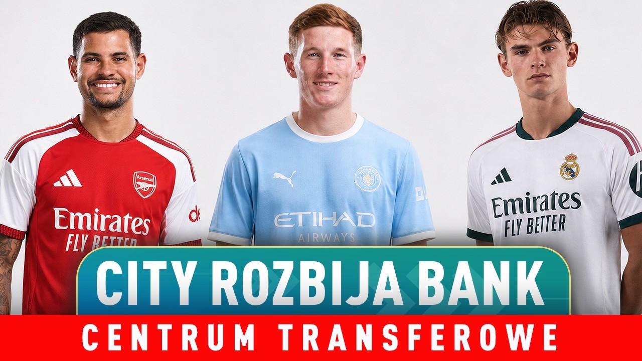 CITY BIERZE ANDERSONA! ARSENAL odpowie B. GUIMARAESEM?! NMECHA nowym DIABŁEM? PAZ ZOSTAJE w REALU?