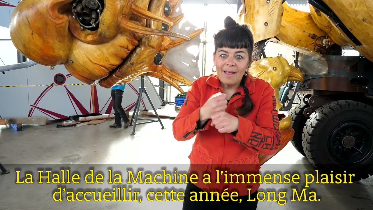 Visite LSF : Long Ma à la Halle de La Machine