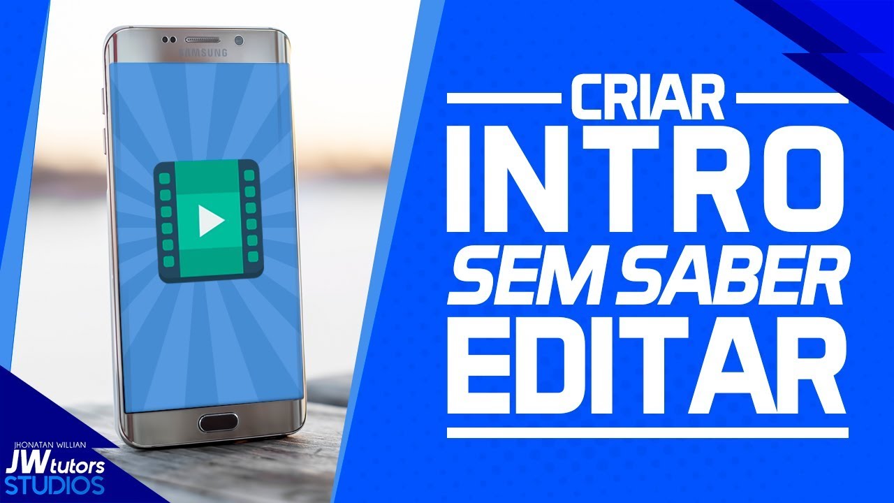 COMO CRIAR INTRO PELO CELULAR SEM SABER EDITAR (Sem Nenhum APP)