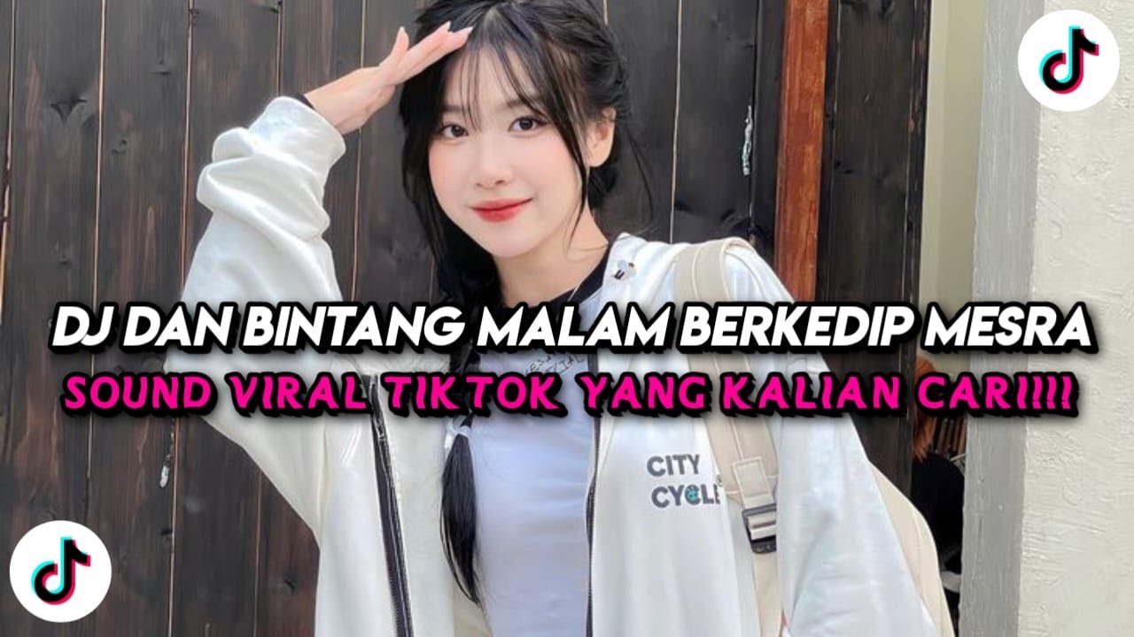 DJ DAN BINTANG MALAM BERKEDIP MESRA DJ AY D BAGINDAS REMIX SLOW FULL SONG VIRAL TIKTOK 2025