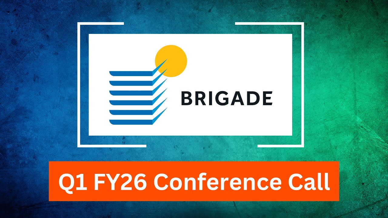 Brigade Enterprises Q1 FY26 Concall: Real Estate Sales, Project Pipeline & Growth Outlook