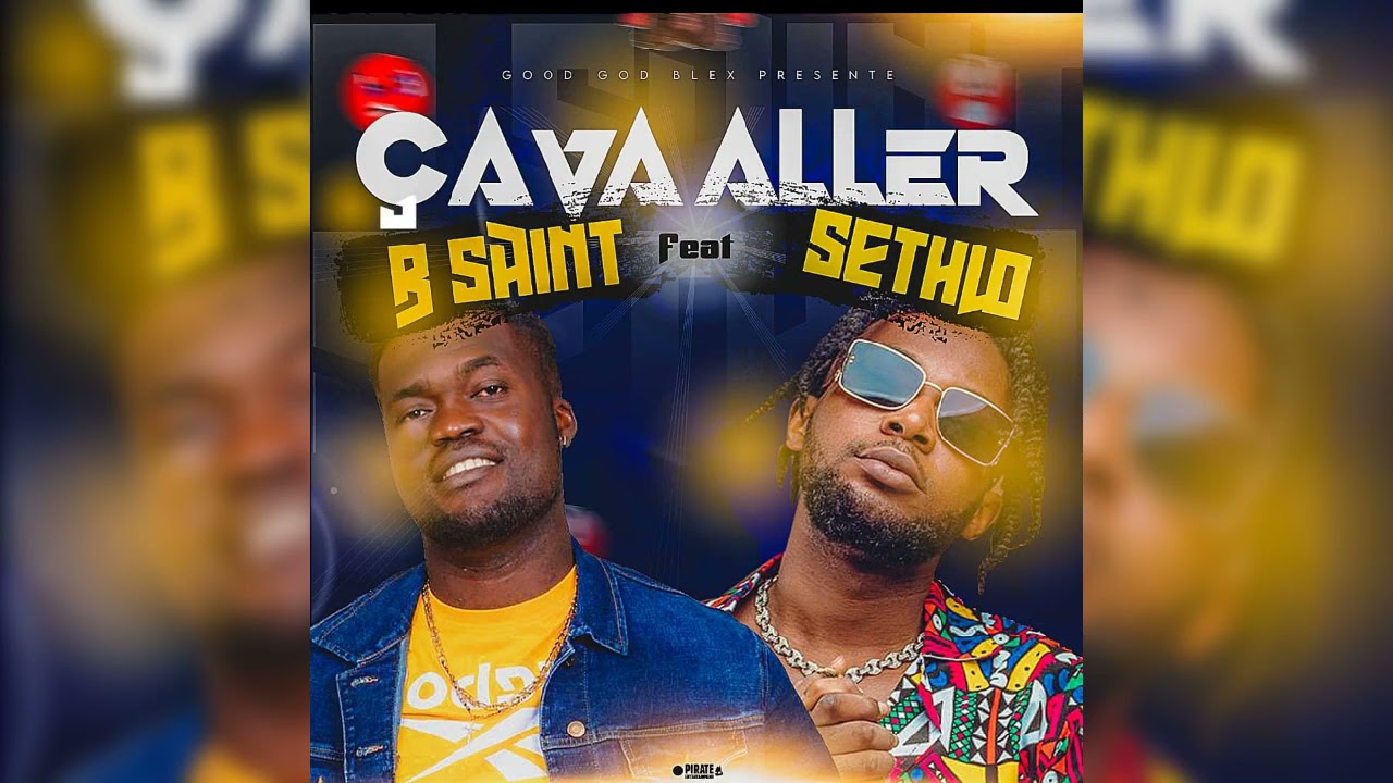 BSAINT FEAT SETHLO ( &Ccedil;A VA ALLER )