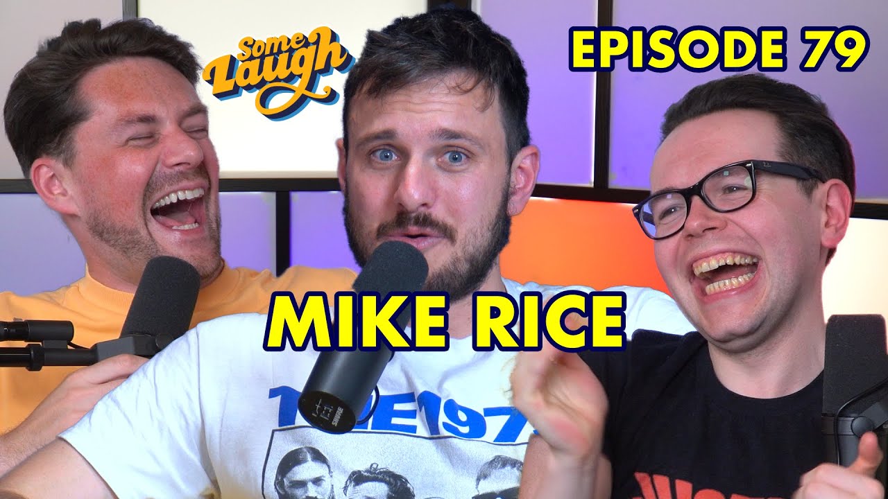 Episode 79 | Mike Rice (Guest Host CMB) | Some Laugh Podcast