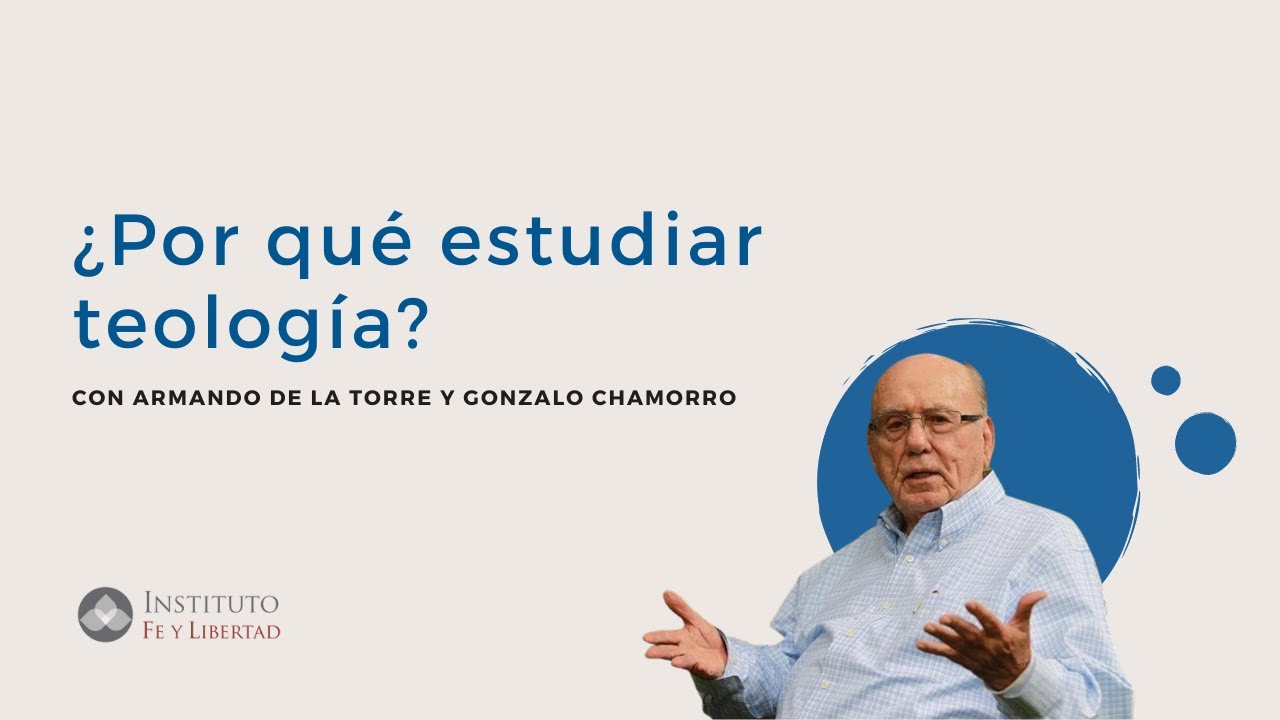 ¿Por qué debemos estudiar teología? con Armando de la Torre y Gonzalo Chamorro | Pódcast