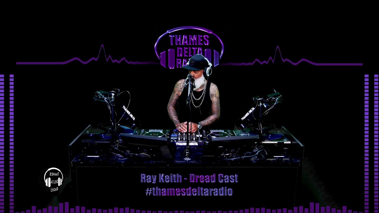RAY KEITH DREAD CAST - Thames Delta Radio