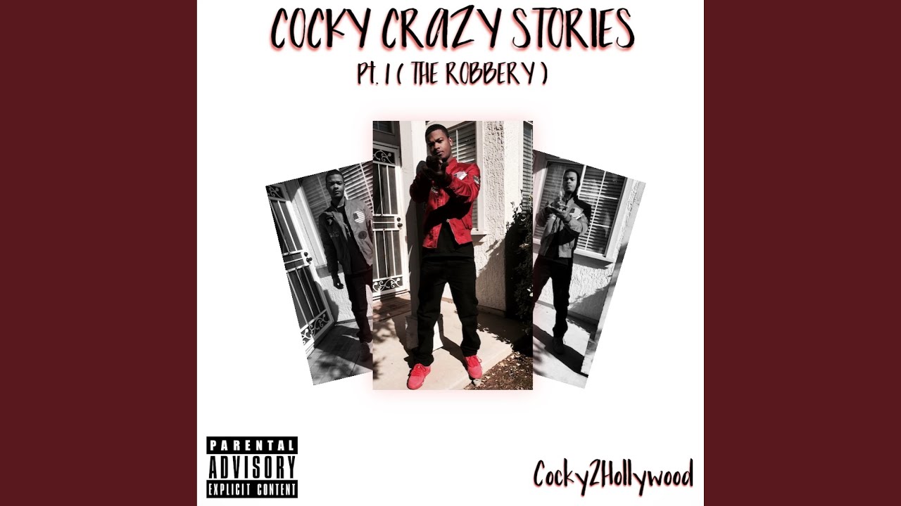 Cocky Crazy Stories, Pt. 1 (The Robbery)