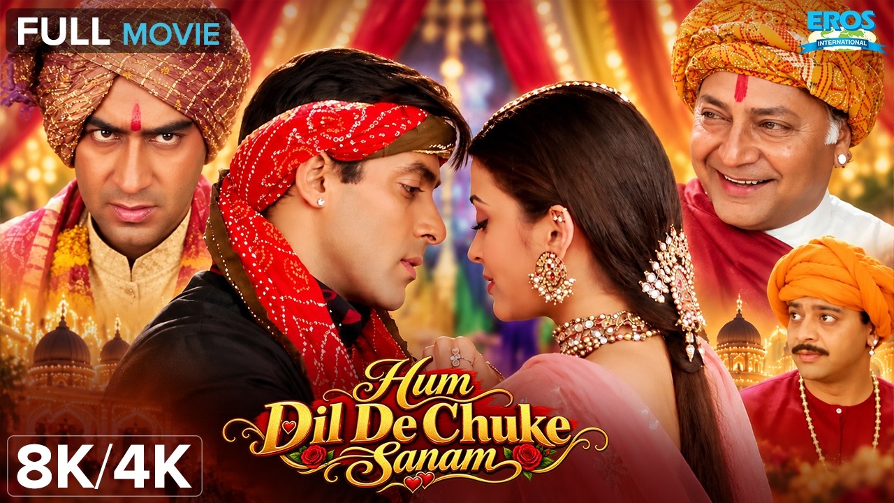 Hum Dil De Chuke Sanam Full Movie 8K UHD ❤️|हम दिल दे चुके सनम पूरी मूवी 8K UHD | Hindi Movie