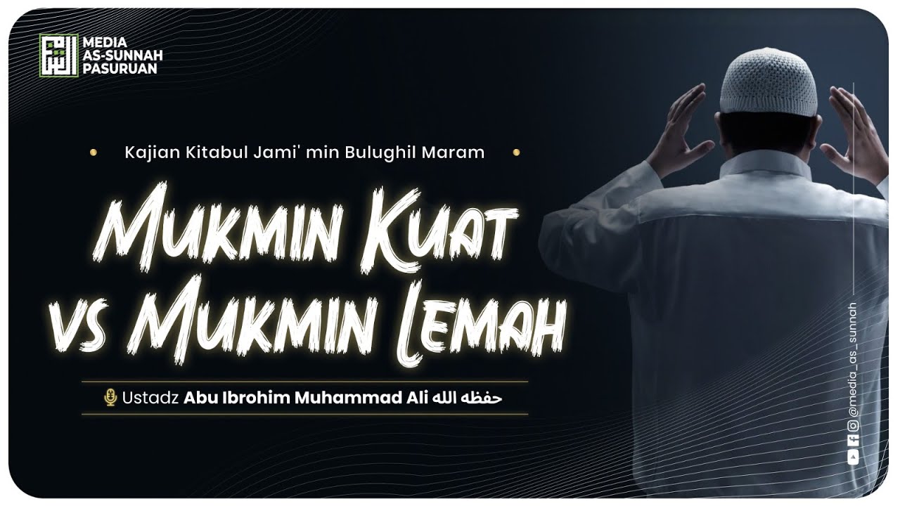 🔴[ LIVE ] 65. MUKMIN KUAT VS MUKMIN LEMAH | Ustadz Abu Ibrohim Muhammad Ali