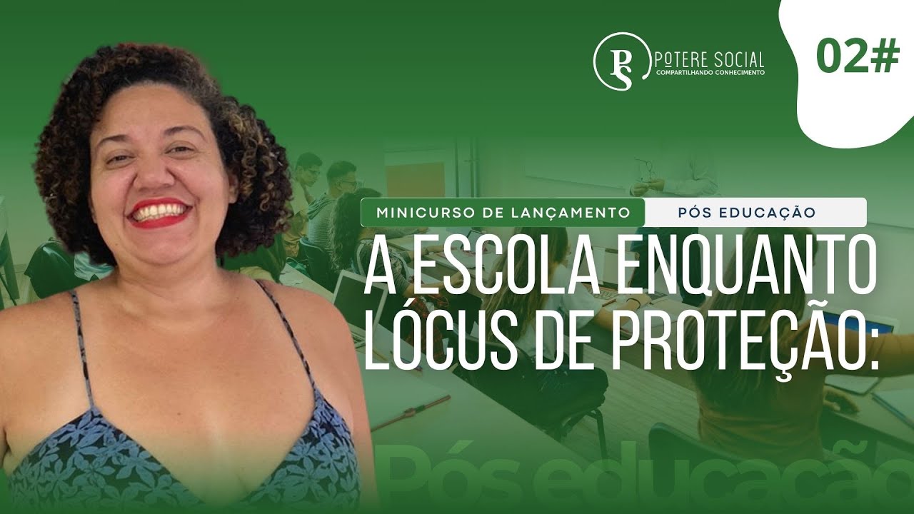 Minicurso - A escola enquanto lócus de proteção #02