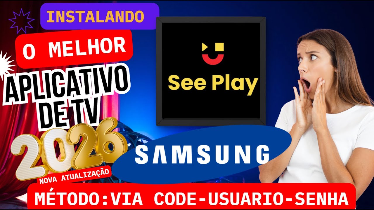 🔴 SEE PLAY  2026 PARA SAMSUNG - INSTALAR /CONFIGURAR (M&Eacute;TODO C&Oacute;DIGO,USU&Aacute;RIO E SENHA) 🔴