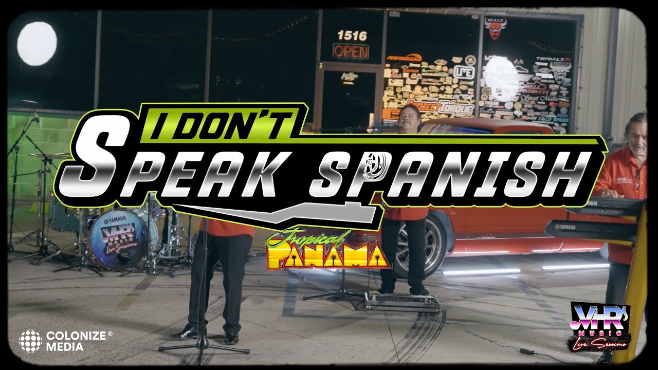 Tropical Panamá - I Don't Speak Spanish (En Vivo)