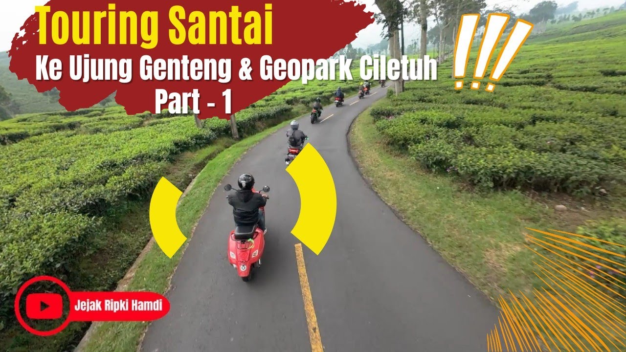 TOURING KE UJUNG GENTENG & GEOPARK CILETUH | PART 1