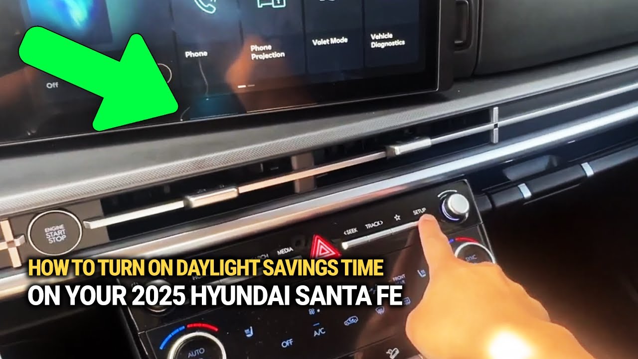 Как включить летнее время на Hyundai Santa Fe 2025 года: краткое руководство по переводу времени!