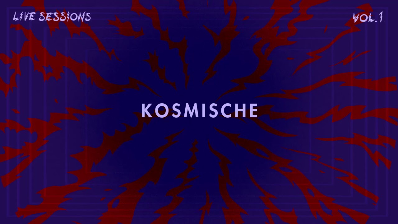 Kosmische - Live Sessions Vol.1 [Full EP]