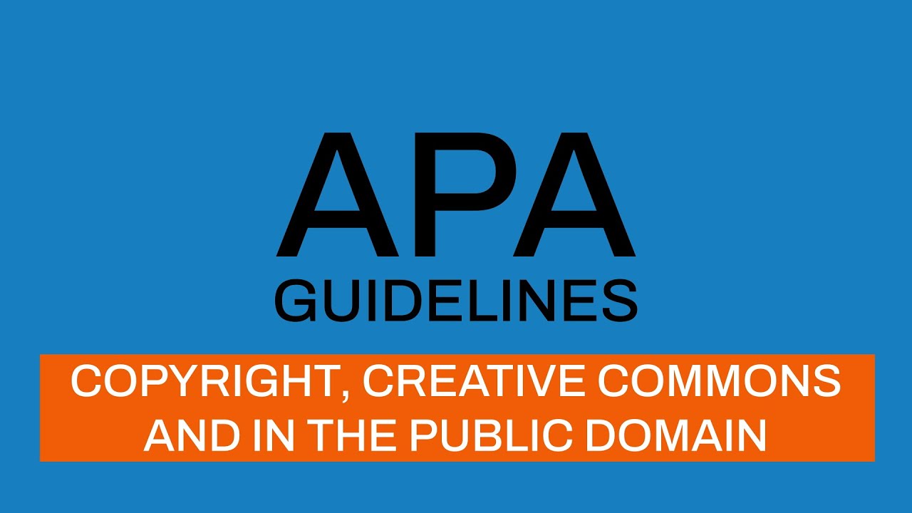 APA Guidelines 7th edition: Copyright, Creative Commons and In the public domain