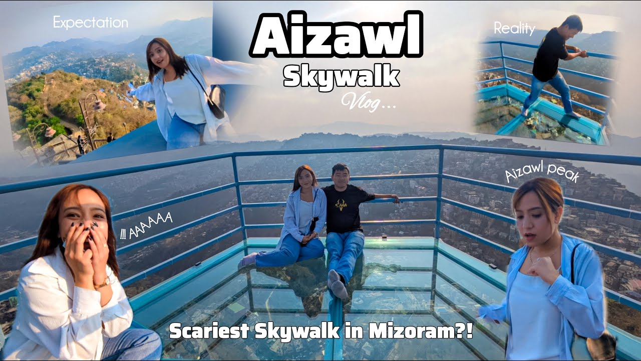 Aizawl Skywalk Vlog 😱| Expectation vs Reality l Mizoram's Scariest Skywalk?! Peak Resort Experience
