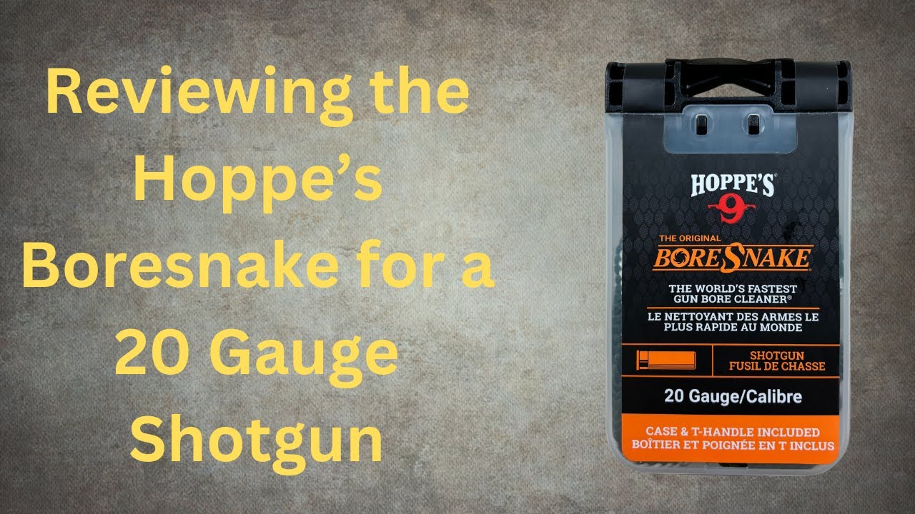 Reviewing the Hoppe's Boresnake Barrel Cleaner for a 20 Gauge Shotgun