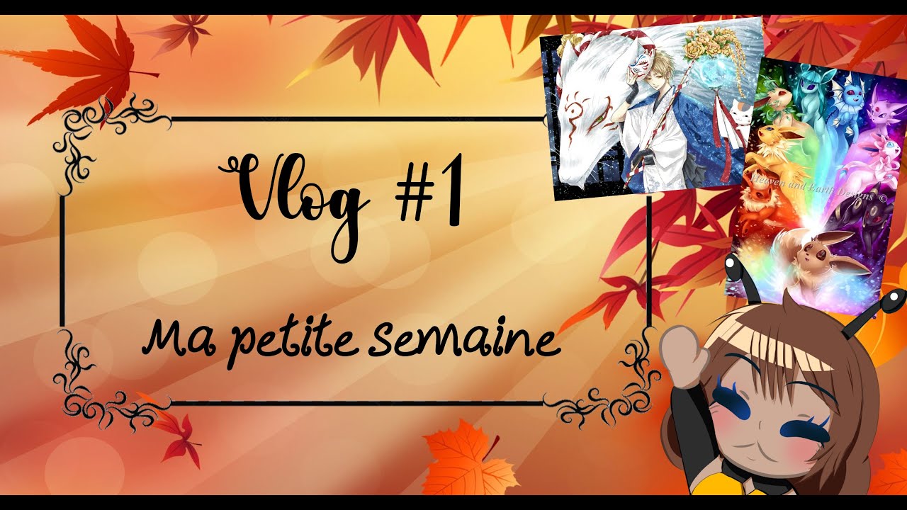 Vlog #1 Ma petite semaine ♥