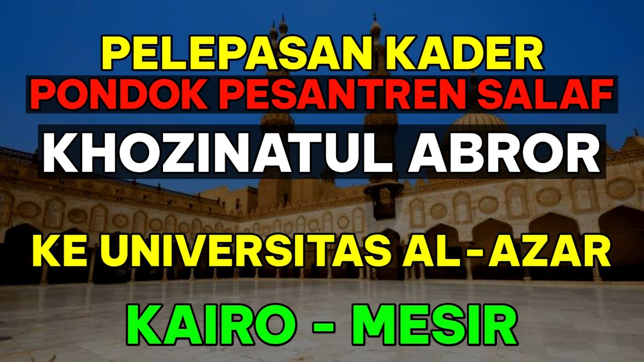 pelepasan Kader PPS Khozinatul Abror Ke Universitas Al Azhar Kairo
