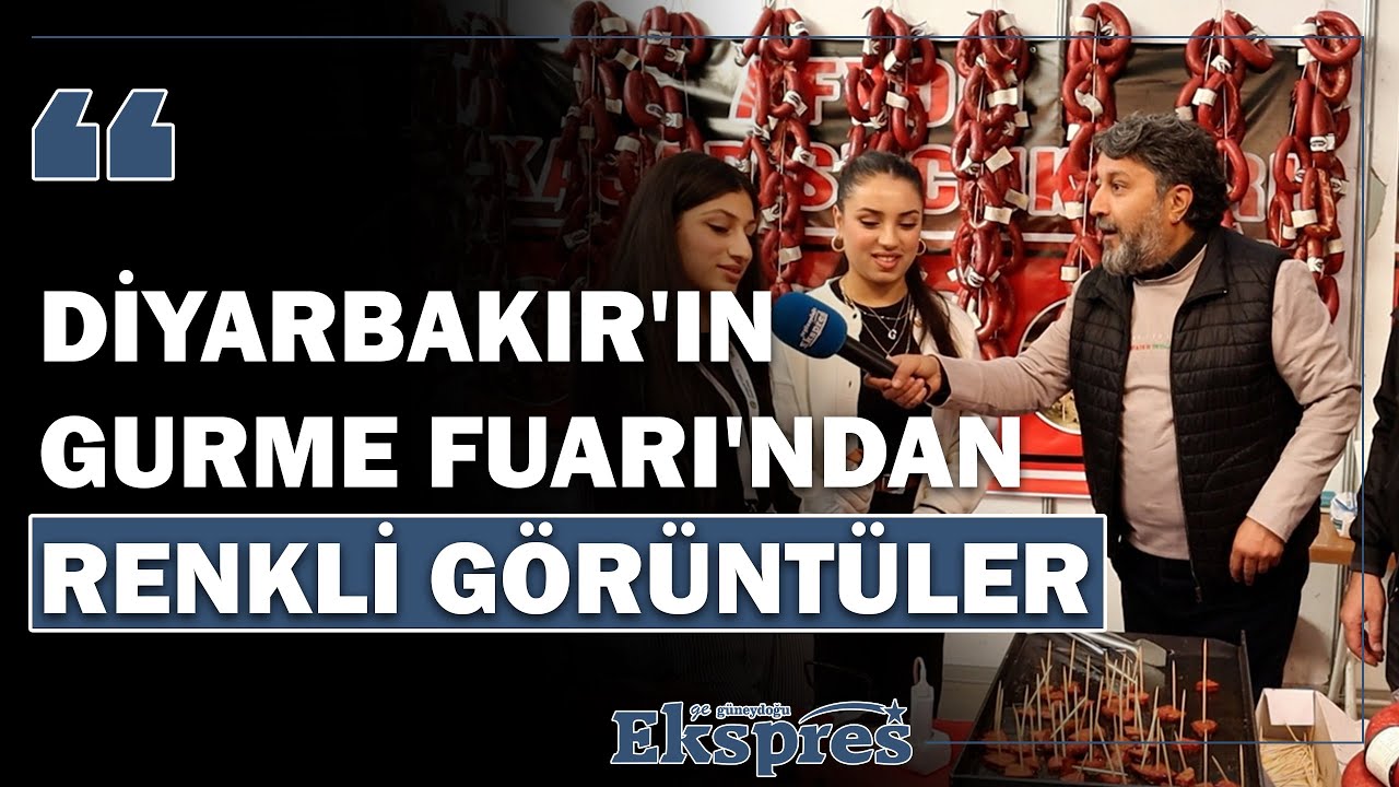 Diyarbakır'ın Gurme Fuarı'ndan renkli görüntüler | Ekspres Haber