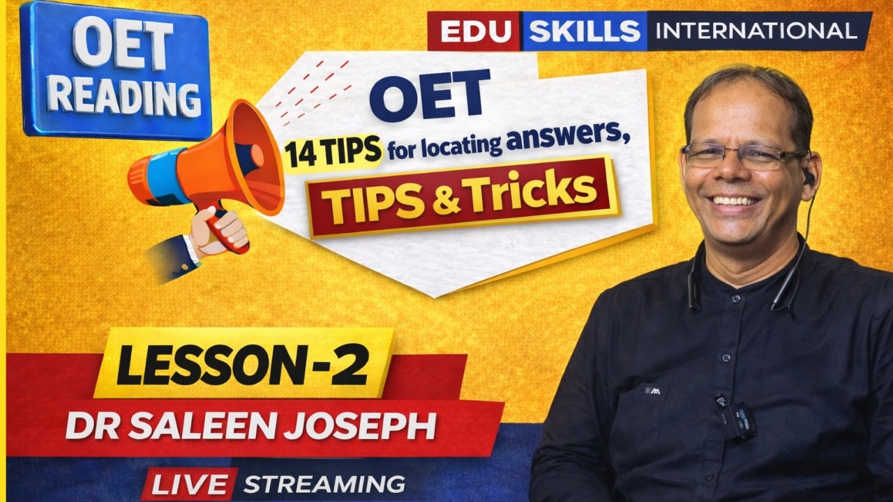 Edu Skills OET Reading Tips, Tricks - Step by Step -  Episode  - 1- Dr Saleen &ndash;Real Exam Strategies!