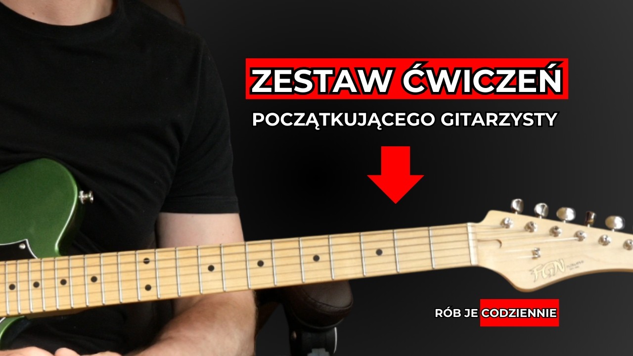 Zestaw ćwiczeń początkującego gitarzysty...rób go codziennie !