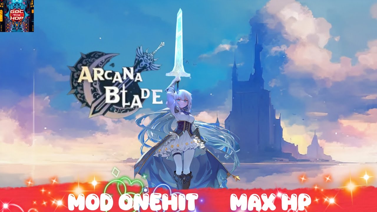 [GameGuardian] Arcana Blade: Idle RPG mod chỉ số trang bị đánh onehit, bất tử