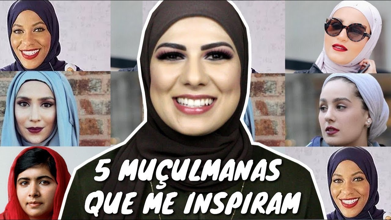 5 MULHERES MU&Ccedil;ULMANAS QUE ME INSPIRAM! por Mag Halat
