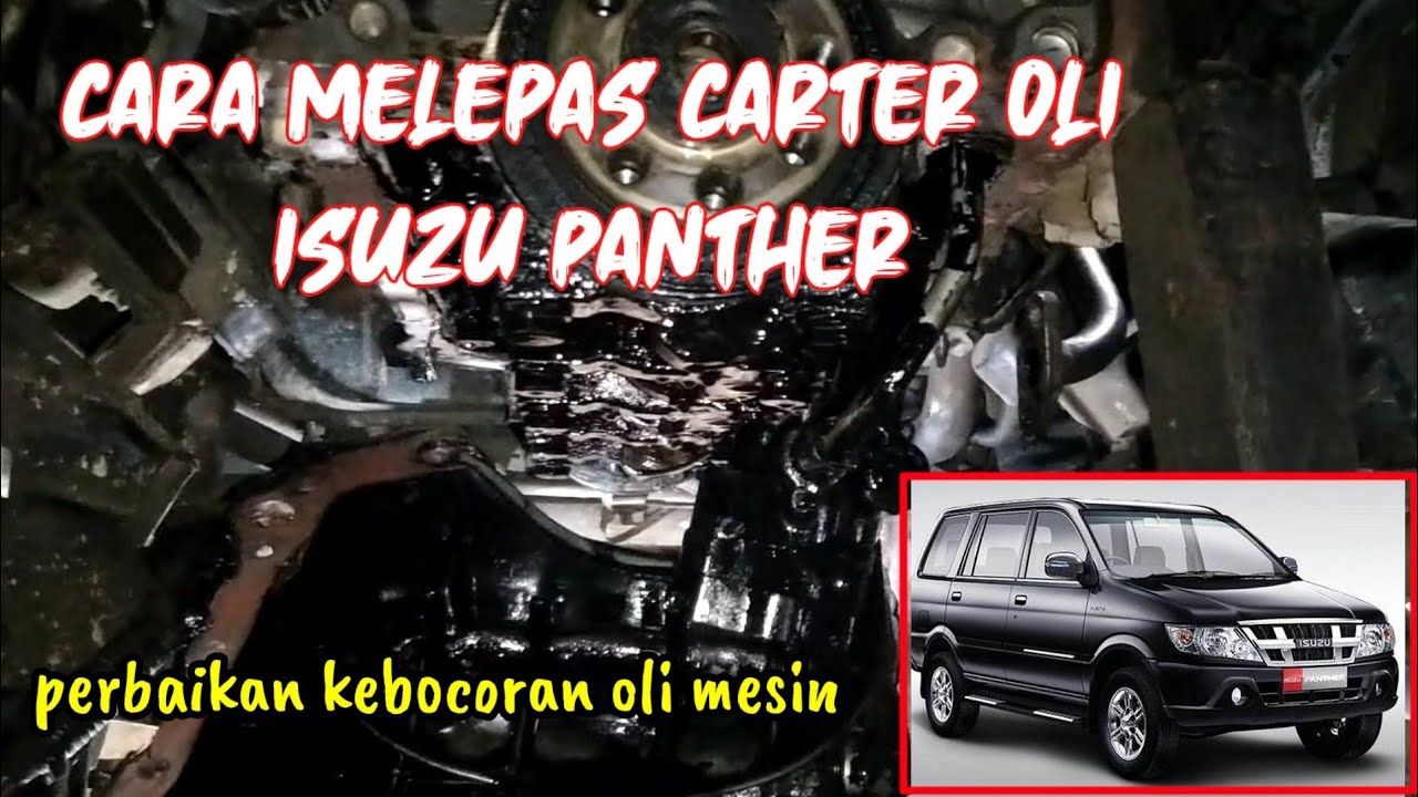 Cara melepas carter oli isuzu Panther/perbaikan kebocoran oli mesin