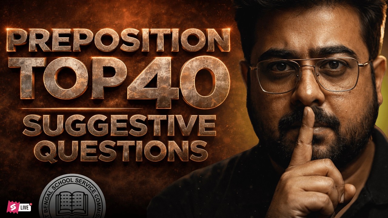 Preposition Top 40 Suggestive Questions | WBSSC Group C Most Expected Questions