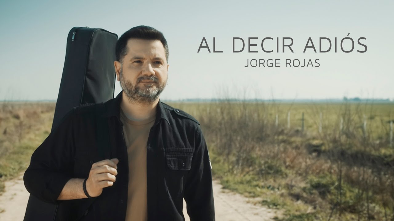 Jorge Rojas - Al decir adiós