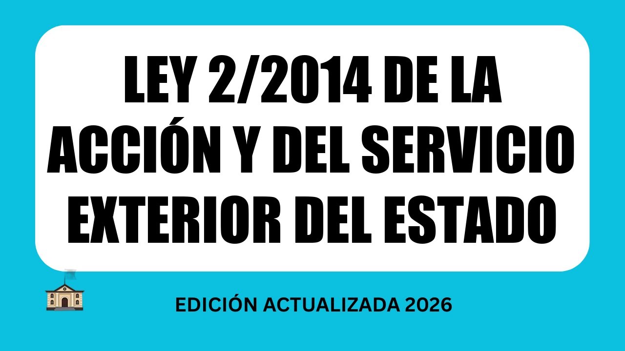 Ley 2/2014 de la Acción y del Servicio Exterior del Estado | AUDIO LEY COMPLETA