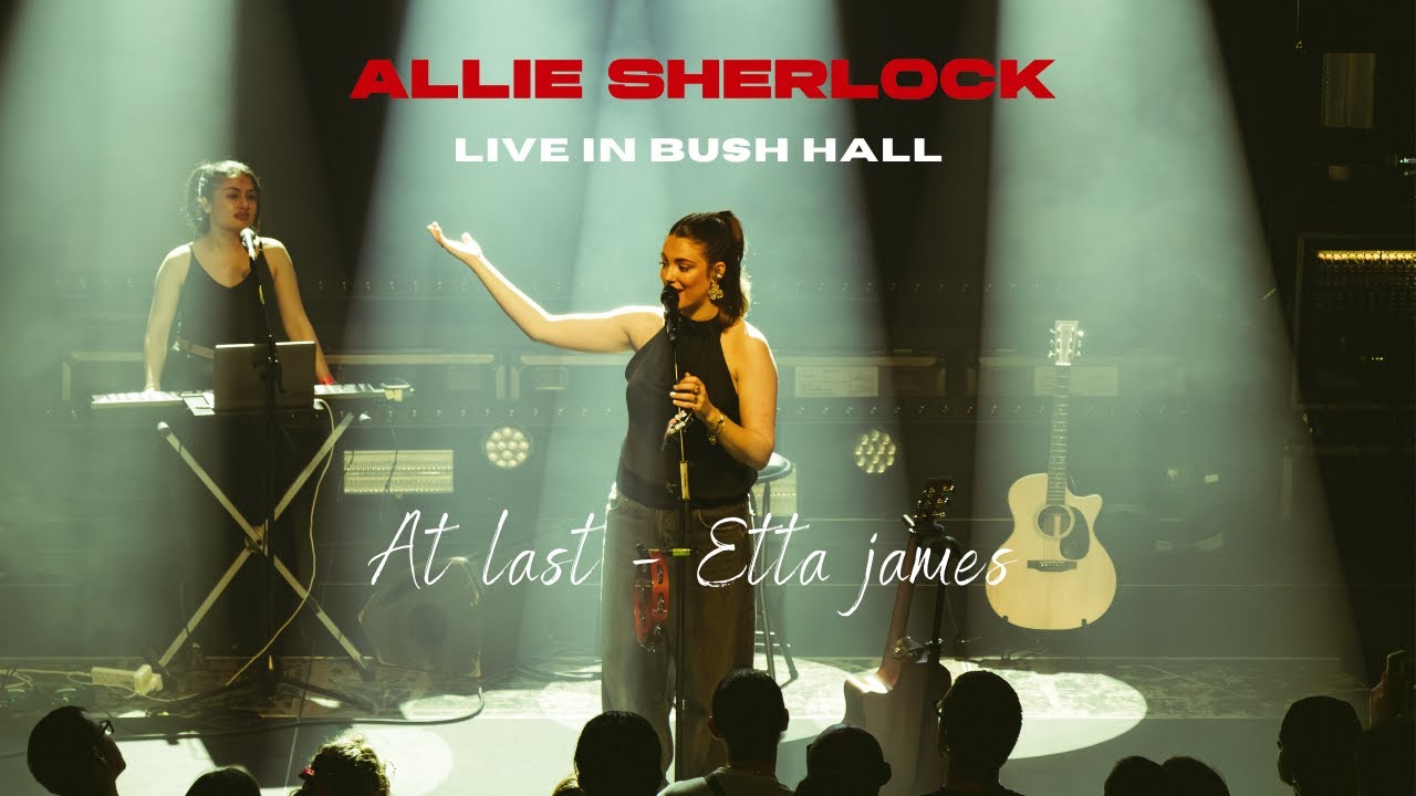 At Last - Etta James | Allie Sherlock Cover (Live in Bush Hall, London)
