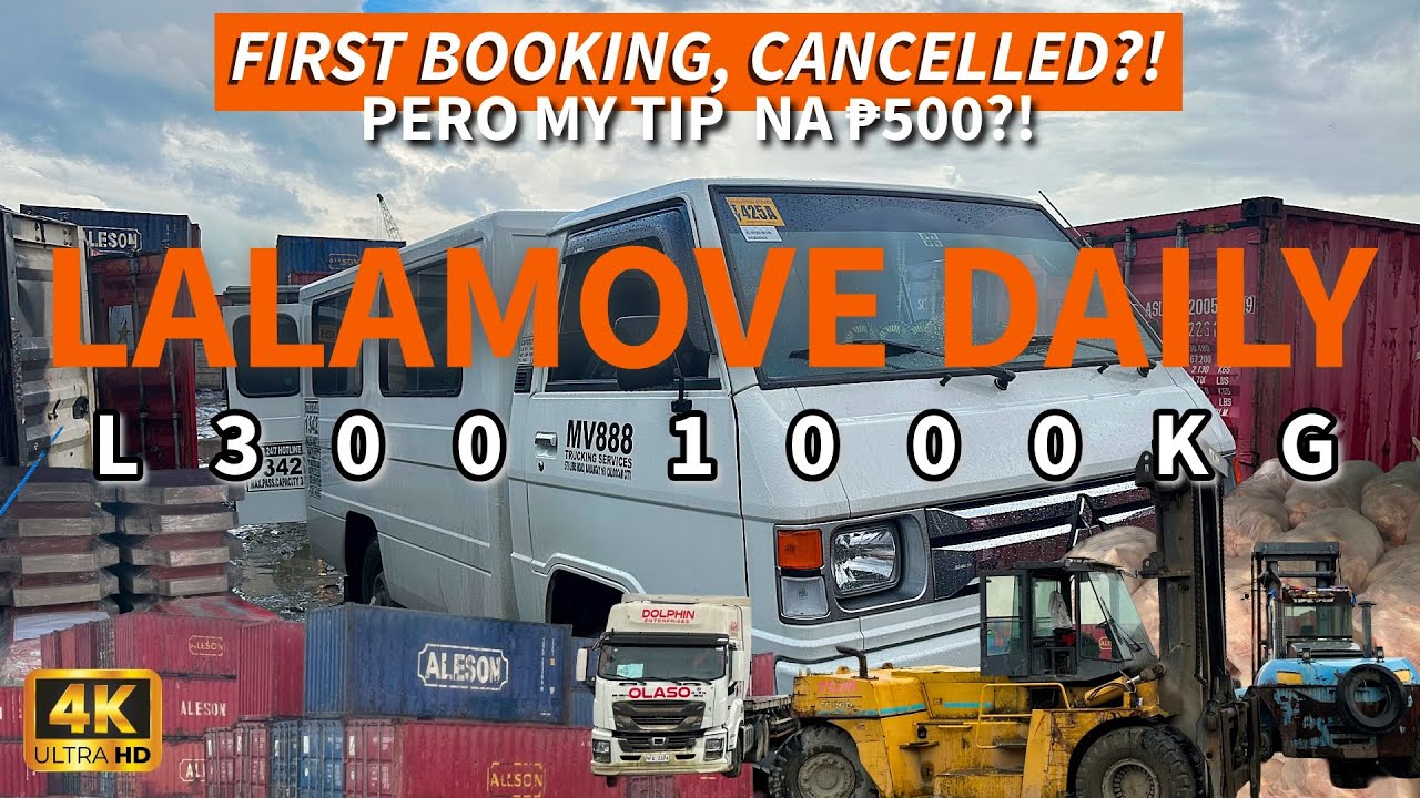 [4K] Lalamove Daily | First Booking, Cancelled pero may tip na ₱500?! | L300 1000KG | 2025