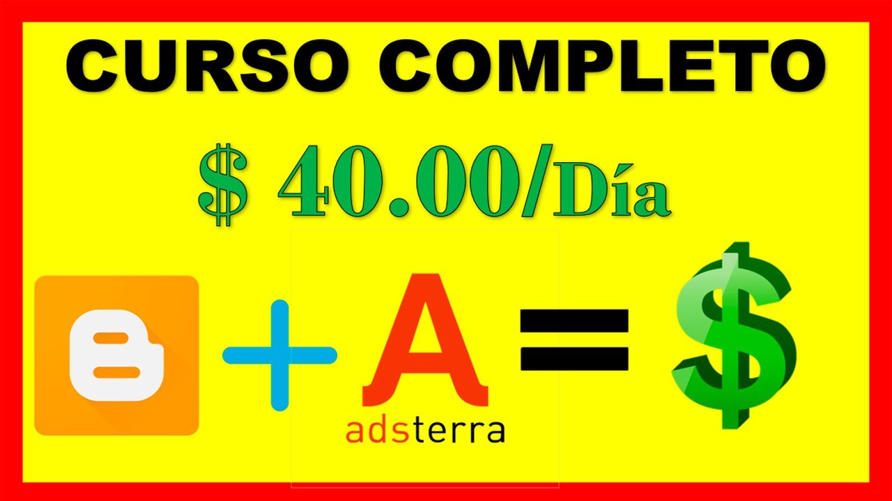 Blogger + Adsterra (Curso y Estrategia Completa desde 0) - Gana DINERO 2024