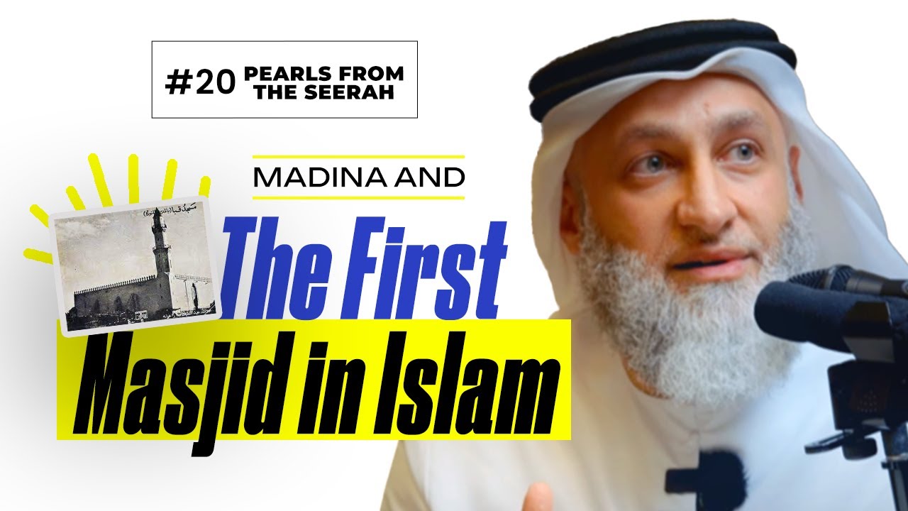 #20 Madinah & The First Masjid in Islam || Pearls from the Seerah || Shaikh Faris Al Hammadi
