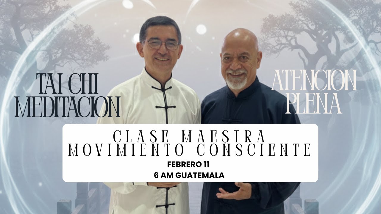 Clase MAESTRA de Movimiento Consciente: Tai Chi & Atención Plena