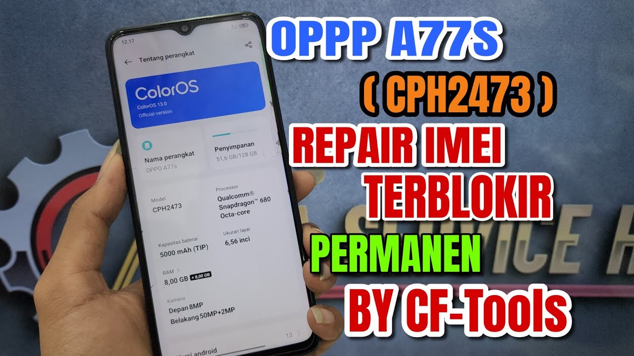 Repair Imei Oppo A77S (Cph2473) Imei Terblokir Permanen BY CF-Tools